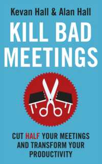 Kill Bad Meetings : Cut half your meetings and transform your productivity
