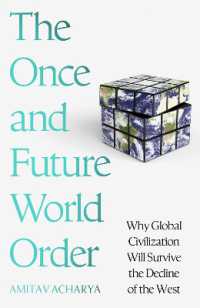 The Once and Future World Order : Why Global Civilization Will Survive the Decline of the West