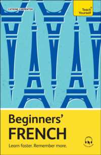 Beginners' French : Learn faster. Remember more. (Teach Yourself Beginners' Language Learning Series)