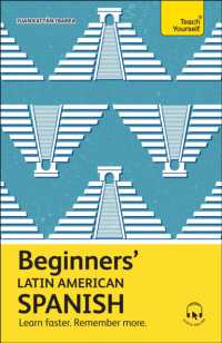 Beginners' Latin American Spanish : Learn faster. Remember more. (Beginners)