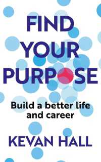 Find Your Purpose : Build a Better Life and Career