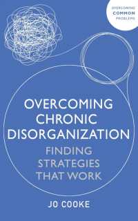 Overcoming Chronic Disorganization : Finding Strategies That Work