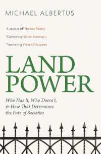 Land Power : Who Has It, Who Doesn't, and How That Determines the Fate of Societies