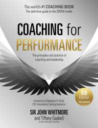 Coaching for Performance, 6th edition : The Principles and Practice of Coaching and Leadership: Fully Revised Edition for 2024
