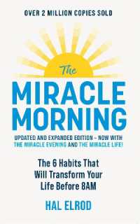 The Miracle Morning (Updated and Expanded Edition) : The 6 Habits That Will Transform Your Life before 8AM