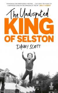 The Undisputed King of Selston : 'Captivating and deeply moving' Richard Coles