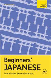 Beginners' Japanese : Learn faster. Remember more. (Teach Yourself Beginners' Language Learning Series)
