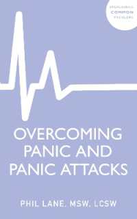 Overcoming Panic and Panic Attacks : Adaptive Skills to Release Panic's Grip on Your Life