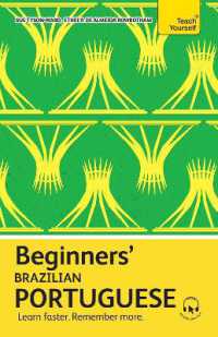Beginners' Brazilian Portuguese : Learn faster. Remember more. (Teach Yourself Beginners' Language Learning Series)