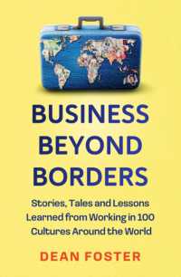 Business Beyond Borders : Stories, Tales and Lessons Learned from Working in 100 Cultures around the World