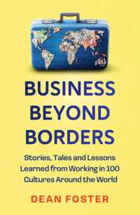 国境を越えるビジネス：実体験から学ぶ世界の文化<br>Business Beyond Borders : Stories, Tales and Lessons Learned from Working in 100 Cultures around the World