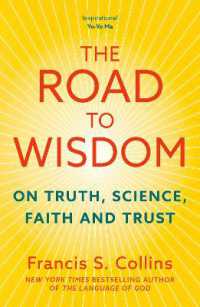 The Road to Wisdom : On Truth, Science, Faith and Trust