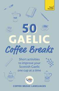 50 Gaelic Coffee Breaks : Short activities to improve your Scottish Gaelic one cup at a time (50 Coffee Breaks Series)