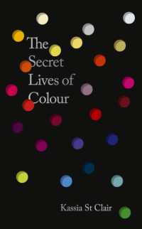 Secret Lives of Colour : New edition with 25 new colours