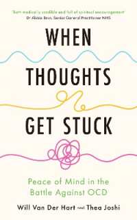 When Thoughts Get Stuck : Peace of Mind in the Battle against OCD