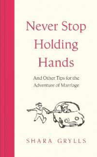 Never Stop Holding Hands : and other tips for the adventure of marriage