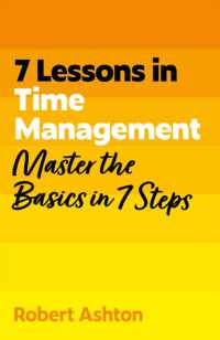 7 Lessons in Time Management : Master Time Management Basics in 7 Steps (Tyw)