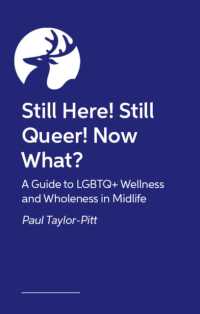 Still Here! Still Queer! Now What? : A Guide to LGBTQ+ Wellness and Wholeness in Midlife