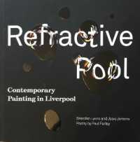 Refractive Pool : Contemporary Painting in Liverpool
