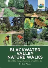 Blackwater Valley Nature Walks : 35 wildlife-rich pathways to a healthier life