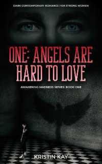 ONE: ANGELS ARE HARD TO LOVE : Dark Contemporary Romance for Strong Women (Awakening Madness)