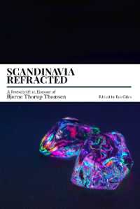 Scandinavia Refracted : A Festschrift in Honour of Bjarne Thorup Thomsen