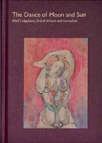 Dance of Moon and Sun: Ithell Colquhoun, British Women and Surrealism, the