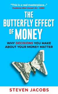 THE BUTTERFLY EFFECT OF MONEY : WHY THE DECISIONS YOU MAKE ABOUT YOUR MONEY MATTER