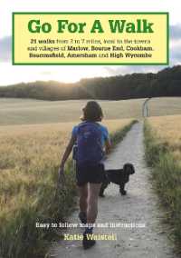 Go for a Walk : 21 Walks Local to the Chiltern towns and villages of Marlow, Bourne End, Cookham, Beaconsfield, Amersham and High Wycombe