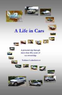A Life in Cars : A pictorial trip through more than fifty years of car ownership