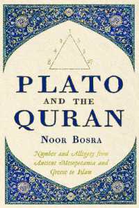 Plato and the Quran : Number and Allegory from Ancient Mesopotamia and Greece to Islam （2ND）