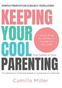 Keeping Your Cool Parenting : How to Bring out the Best in Yourself and Your Child