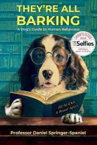 They'Re All Barking : A Dog's Guide to Human Behaviour
