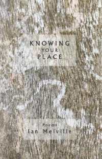 Knowing Your Place : Poems