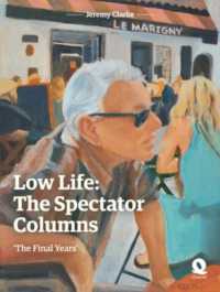 Low Life: The Spectator Columns : 'The Final Years'