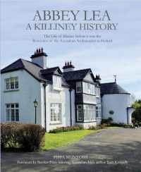 Abbey Lea, a Killiney History : The Life of Marino before it was the Residence of the Australian Ambassador to Ireland