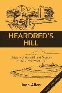 Heardred's Hill : a history of Hartshill and Oldbury in North Warwickshire （4TH）