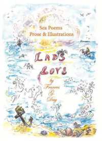 Lad's Love : Sea Poems, Prose & Illustrations