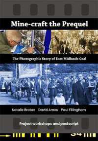 Mine-craft the Prequel: the Photographic Story of east Midland Coal - Project workshops and postscript