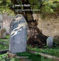 Jews in Bath : a community and their Burial Ground 1700-1945
