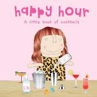 Happy Hour : A little book of cocktails