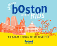 Fodor's Around Boston With Kids, 2nd Edition: 68 Great Things to Do Together (Around the City With Kids) （2nd Revised ed.）