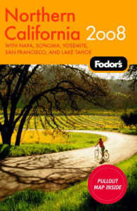 Fodor's 2008 Northern California : With Napa, Sonoma, Yosemite, San Francisco, and Lake Tahoe (Fodor's Northern California)