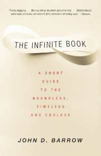 The Infinite Book : A Short Guide to the Boundless, Timeless and Endless