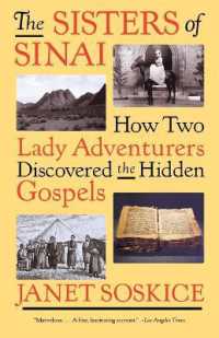 The Sisters of Sinai : How Two Lady Adventurers Discovered the Hidden Gospels