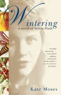 Wintering : A Novel of Sylvia Plath