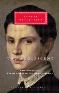 The Adolescent : Translated and Introduced by Richard Pevear and Larissa Volokhonsky (Everyman's Library Classics Series)