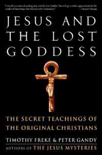 Jesus and the Lost Goddess : The Secret Teachings of the Original Christians