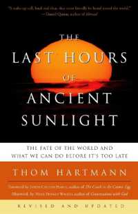 The Last Hours of Ancient Sunlight: Revised and Updated Third Edition : The Fate of the World and What We Can Do before It's Too Late