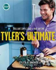 Tyler's Ultimate : Brilliant Simple Food to Make Any Time